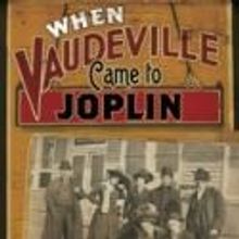 Cynthia S. Gillard Releases New Book, WHEN VAUDEVILLE CAME TO JOPLIN