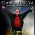 BRANDON GULYA WILL BE FAMOUS SOON Premieres at Upright Citizen's Brigade Theatre…