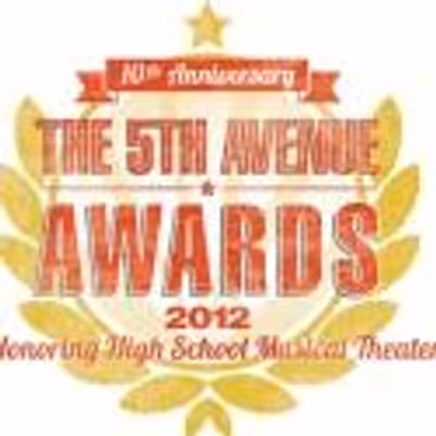 10th Annual 5th Avenue Awards Honoring High School Musical Theater Announces Nominees - Ceremony June 4