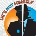 HE'S NOT HIMSELF TO PLAY PTC Performance Space, 7/9-15