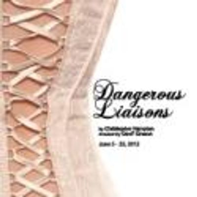 DANGEROUS LIAISONS Set for Ottawa Little Theatre, 6/5
