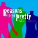New Edgecliff Theater Closes Season with REASONS TO BE PRETTY, 4/12-4/28