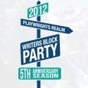 Playwrights Realm Celebrates Fifth Birthday with WRITERS BLOCK PARTY, 4/17