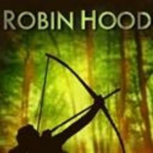 Arden Children's Theatre Presents ROBIN HOOD, Opening 4/25
