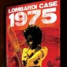 Live IN Theater Presents THE LOMBARDI CASE 1975 Murder Mystery, Sundays thru 7/29