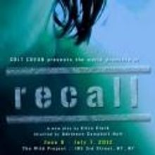 RECALL Directed by Adienne Campbell-Holt Set for 6/8-7/7 at Wild Project