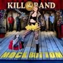 KILL THE BAND Hosts Theatrical MOCK BOTTOM CD Release Party, 6/28 & 30