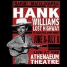 Filament Theatre Ensemble to Present HANK WILLIAMS: LOST HIGHWAY, 6/8-7/8