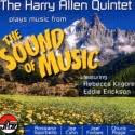 The Harry Allen Quintet to Play Selections from THE SOUND OF MUSIC at Feinstein's…