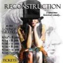 Claudia Restrepo's Abraham Lincoln Play RECONSTRUCTION Set for Hollywood Fringe 6/12-