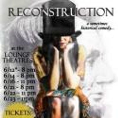 Claudia Restrepo's Abraham Lincoln Play RECONSTRUCTION Set for Hollywood Fringe 6/12-23