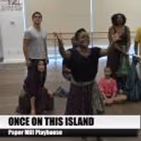 TV: Preview Paper Mill's ONCE ON THIS ISLAND - Lynn Ahrens, Thomas Kail, Syesha… Video