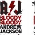 BJ Markus, Dany Rousseau, More to Star in NY Regional Premiere of BLOODY BLOODY ANDREW JACKSON