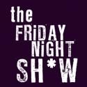 Magnet Theater Presents FRIDAY NIGHT SH*W, 4/6