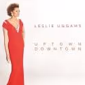 Leslie Uggams UPTOWN DOWNTOWN CD Now Available