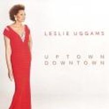 Leslie Uggams UPTOWN DOWNTOWN CD Now Available