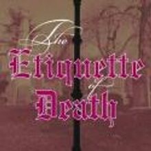 THE ETIQUETTE OF DEATH Begins Previews 6/14 at La MaMa