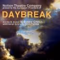 Notion Theatre Company Premieres Bobby Cronin's DAYBREAK, June 5