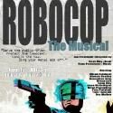  Go Comedy! Improv Theater to Present ROBOCOP! THE MUSICAL, 6/1-8/3