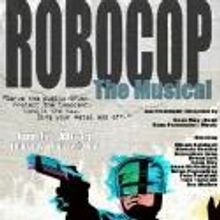  Go Comedy! Improv Theater to Present ROBOCOP! THE MUSICAL, 6/1-8/3
