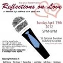 Blue Spruce Theatre Presents Reflections on Love: A Dressed-Up Cabaret & Open Mic, 4/