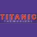 TITANIC: THE MUSICAL Plays Aronoff Center, 5/11-19