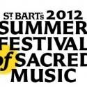 The Summer Festival of Sacred Music at St. Bart's to Launch with Gay Composers…