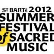 The Summer Festival of Sacred Music at St. Bart's to Launch with Gay Composers Service 6/24