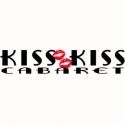 Kiss Kiss Cabaret Presents HOT CHA CHA, Now thru Aug 24