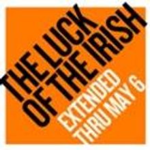 Huntington's THE LUCK OF THE IRISH Extends Through 5/6