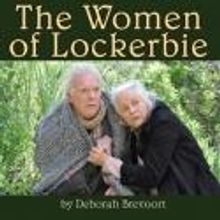 Theatricum Botanicum Presents THE WOMEN OF LOCKERBIE, 6/30-9/29