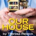 West Coast Premiere of Theresa Rebeck's Reality TV Dark Comedy OUR HOUSE Set for…