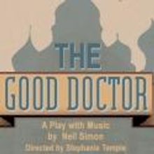 NCTC's Teen Performance Ensemble Presents Neil Simon's THE GOOD DOCTOR, 4/26-5/6