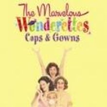 Laguna Playhouse's Upcoming Season Will Include MARVELOUS WONDERETTES, STEEL MAGNOLIA
