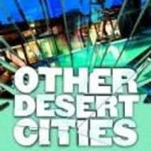 OTHER DESERT CITIES Ends Limited Engagement as Scheduled, June 17