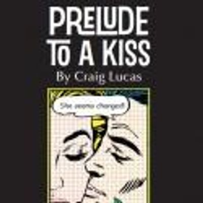 BWW Reviews: Amicus Productions' PRELUDE TO A KISS is a Magical Romantic Comedy, thru April 21
