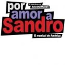 POR AMOR A SANDRO to Close April 22