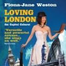 Brighton Fringe Presents Fiona-Jane Weston in LOVING LONDON, May 10