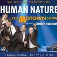Human Nature Comes to the Hershey Theatre, 4/25