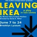 LEAVING IKEA Opens 6/8 at the Brooklyn Lyceum