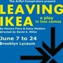 LEAVING IKEA Opens 6/8 at the Brooklyn Lyceum