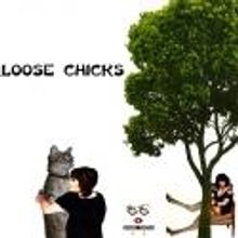 The Lincoln Loft Presents LOOSE CHICKS 4/25