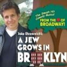 A JEW GROWS IN BROOKLYN Plays the Jacqueline Kennedy Onassis Theater, 5/2