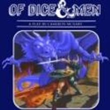 The Brick and Dysfunctional Theatre Company Present OF DICE AND MEN at Game Play, Now