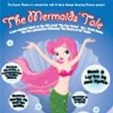 Secret Theatre Opens THE MERMAIDS' TALE, 4/28