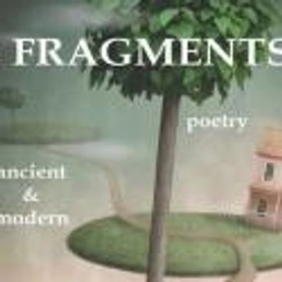 Poet Blue Flute Blends Ancient & Modern Poems in FRAGMENTS: POETRY - ANCIENT & MODERN
