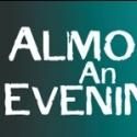 Circle Theatre to Present ALMOST AN EVENING, Opening 6/6