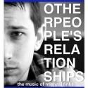 Michael Finke's OTHER PEOPLE'S RELATIONSHIPS Plays the Laurie Beechman, 6/17
