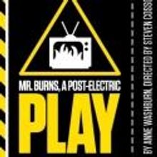Woolly Mammoth Theatre Company Presents MR. BURNS, A POST-ELECTRIC PLAY, 5/28-7/1