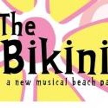 THE BIKINIS Plays Goodspeed Musicals This Summer; Opens 8/9